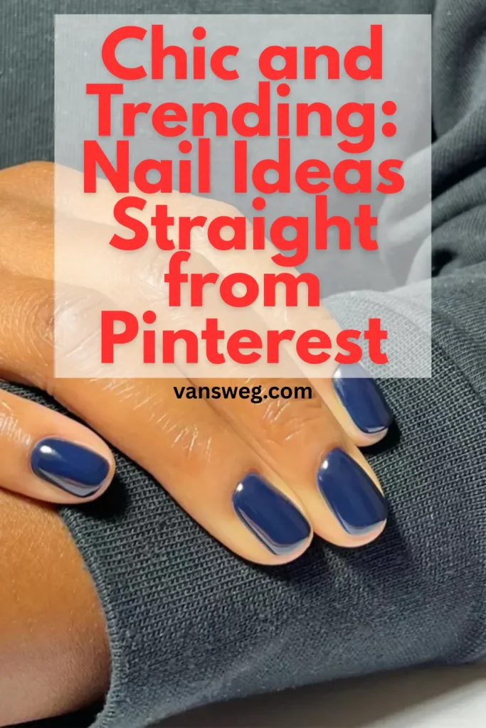 10 Must-Try Pinterest-Approved Nail Trends for 2025 13 Chic and Trending: Nail Ideas Straight from Pinterest