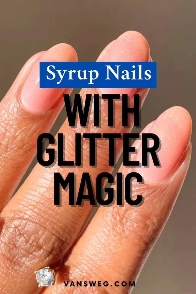 " Syrup Nails " Are the Sweetest 2025 Trend You Can’t Miss 15 Syrup nail trends